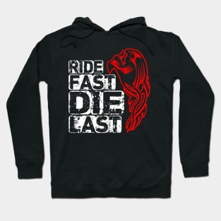 BIKER ride fast die last Hoodie